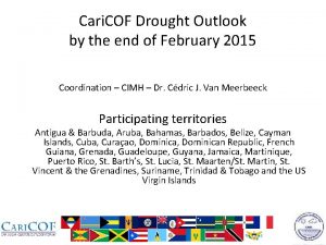Cari COF Drought Outlook by the end of