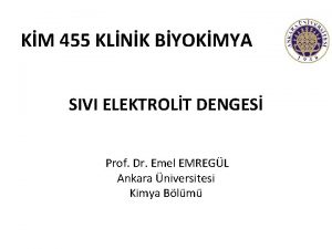 KM 455 KLNK BYOKMYA SIVI ELEKTROLT DENGES Prof