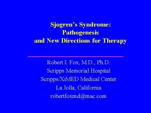 Sjogrens Syndrome Pathogenesis and New Directions for Therapy