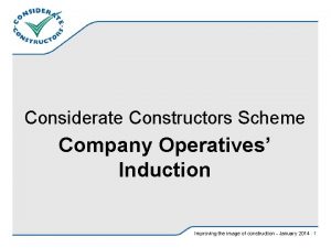 Considerate Constructors Scheme Company Operatives Induction Improving the