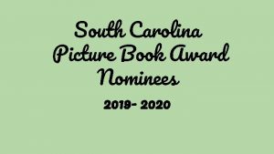 South Carolina Picture Book Award Nominees 2019 2020