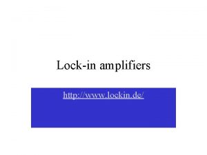 Lockin amplifiers http www lockin de Signals and