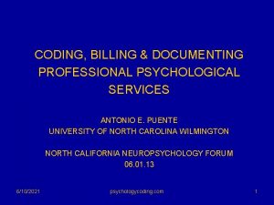 CODING BILLING DOCUMENTING PROFESSIONAL PSYCHOLOGICAL SERVICES ANTONIO E