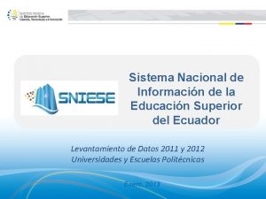 Sistema Nacional de Informacin de la Educacin Superior