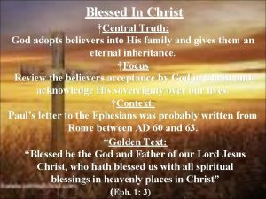 Blessed In Christ Central Truth God adopts believers