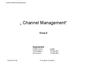 Customer Relationship Management Channel Management Group E Requirements
