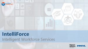 Intelli Force Intelligent Workforce Services EP Service Offerings