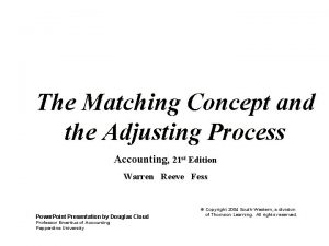 The Matching Concept and the Adjusting Process Accounting