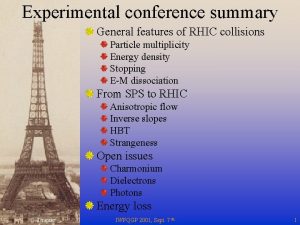 Experimental conference summary General features of RHIC collisions