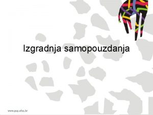 Izgradnja samopouzdanja to pomae u izgradnji samopouzdanja Fiziki