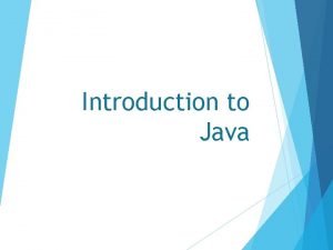 Introduction to Java Java Examples in textbook include