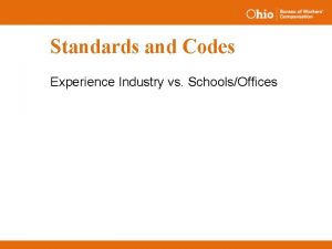 Standards and Codes Experience Industry vs SchoolsOffices Standards