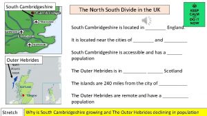 South Cambridgeshire The North South Divide in the