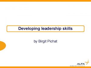 Developing leadership skills by Birgit Pichat Developing leadership