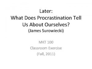 What does procrastination tell us about ourselves