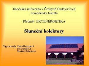 Jihoesk univerzita v eskch Budjovicch Zemdlsk fakulta Pedmt