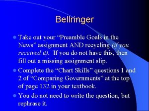 Bellringer l Take out your Preamble Goals in