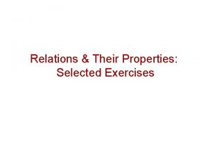 Relations Their Properties Selected Exercises 10 Which relations