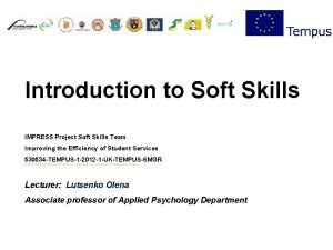 Introduction to Soft Skills IMPRESS Project Soft Skills
