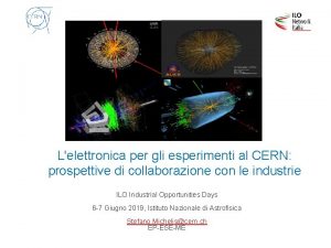 Lelettronica per gli esperimenti al CERN prospettive di