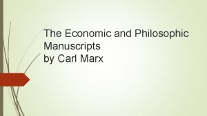 The Economic and Philosophic Manuscripts by Carl Marx