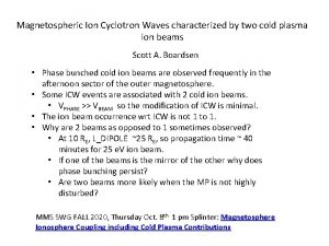 Magnetospheric Ion Cyclotron Waves characterized by two cold