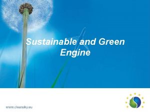 Sustainable and green engines