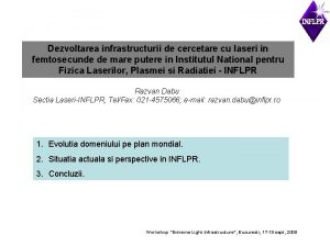 Dezvoltarea infrastructurii de cercetare cu laseri in femtosecunde