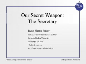 Our Secret Weapon The Secretary Ryan Shaun Baker