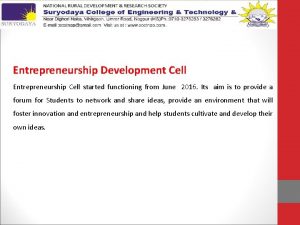 Entrepreneurship Development Cell Entrepreneurship Cell started functioning from