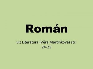 Romn viz Literatura Vra Martinkov str 24 25