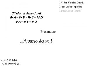 Gli alunni delle classi IV A IV B