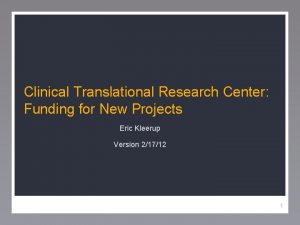 Clinical Translational Research Center Funding for New Projects