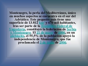 Montenegro la perla del Mediterrneo nico en muchos