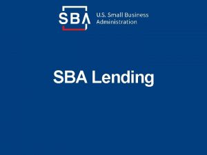 SBA Lending Leverage the SBA Guaranty With SBAguaranteed