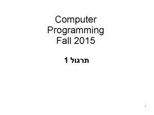 Computer Programming Fall 2015 1 1 offset mins