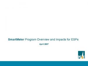 Smart Meter Program Overview and Impacts for ESPs