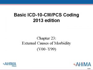 Basic ICD10 CMPCS Coding 2013 edition Chapter 23