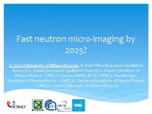 Fast neutron microimaging by 2025 G Croci University