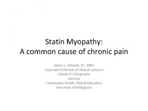 Statin Myopathy A common cause of chronic pain