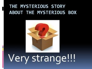The mysterious box short story