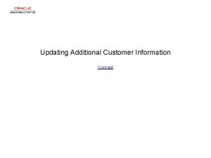 Updating Additional Customer Information Concept Updating Additional Customer