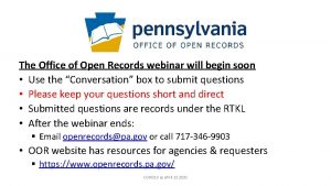 The Office of Open Records webinar will begin