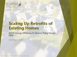 Scaling Up Retrofits of Existing Homes ACEEE Energy