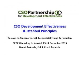 CSO Development Effectiveness Istanbul Principles Session on Transparency