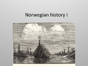 Norwegian history I Europe Norways natural resources Fisheries