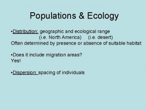 Populations Ecology Distribution geographic and ecological range i