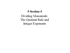 Quotient rule monomials