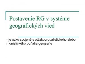 Postavenie RG v systme geografickch vied je zko