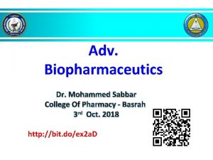 Adv Biopharmaceutics Dr Mohammed Sabbar College Of Pharmacy
